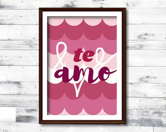 Valentine Day Gift, 18 x 24 inches, Digital Download, Valentine Art, Te amo, I Love you, Printable Art, Wall Art, Printable Wall Art, Poster