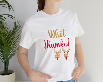 What Jhumka? t-shirt, Rocky aur Rani inspired hoodie, Alia Batt,