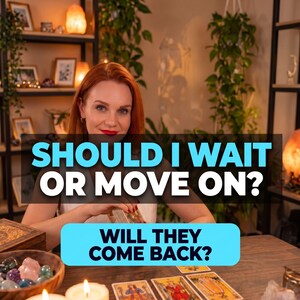 May include: A person with red hair holds a deck of tarot cards at a wooden table. The text SHOULD I WAIT OR MOVE ON? and WILL THEY COME BACK? is overlaid. On the table are tarot cards, a wooden bowl filled with crystals, and lit candles.