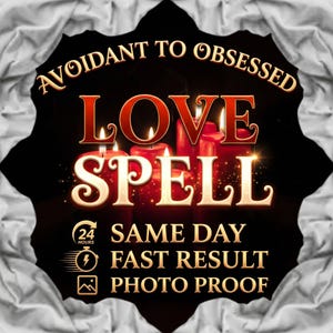 Avoidant to Obsessed Love Spell, Same Day Casting, Obsession Spell, Make Him Obsessed, Stubborn Target, Love Binding Spell
