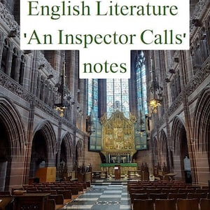 GCSE AQA Grade 9 English Literature &#39;An Inspector Calls&#39; notes