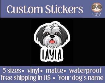 Shih Tzu Personalized - Die Cut sticker - Vinyl, Waterproof, matte finish Sticker for your water bottles, journals, skateboards, & more!