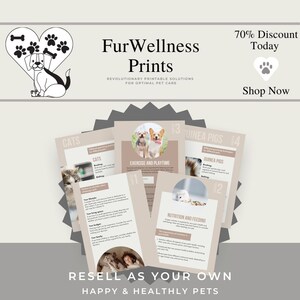 May include: A promotional image for FurWellness Prints, featuring a heart-shaped graphic with a dog and paw prints. The image showcases several informational printables about pet care, including topics like cats, guinea pigs, exercise, and nutrition. Text includes "Resell as your own" and "Happy & Healthy Pets."