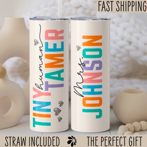 Personalized Tiny Human Tamer Tumbler, Custom Teacher Travel Cup, Daycare Teacher Gift, Gift For Babysitter, Day Care Teacher Tumbler Cup