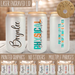 May include: Set of six frosted glass tumblers with bamboo lids and straws. Each tumbler features a different design, including a name, "Physical Therapist", and "Pushing Limits, Transforming Lives".