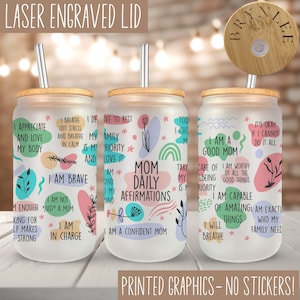Personalized Mom Daily Affirmation Iced Coffee Cup, Beer Can Glass with Lid and Straw, Affirmation Tumbler, Mom Affirmation Glass Cup