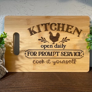 Funny Laser Engraved Cutting Board – “Open Daily for Prompt Service – Cook It Yourself” – Kitchen Decor & Gift