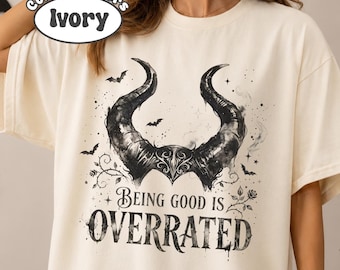 Disney’s Being Good is Overrated, Disney Women Halloween Party Shirt, Maleficent Shirt, Disney Villains, Descendants Shirt, Wdw Shirt