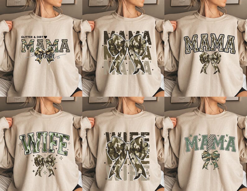 Op de afbeelding: Zes beige sweatshirts met een camouflageprint en een strikdesign. De sweatshirts hebben verschillende teksten, waaronder "Mama", "Wife" en "Glitter & Dirt Mama".