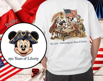 Two Side Disney Mickey and Friends 1776 Founding Fathers T-Shirt, 250 Years Of Liberty Shirt, Disney Patriotic, Magical Independence Day