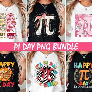 May include: A bundle of six different designs for t-shirts celebrating Pi Day. The designs feature a variety of colorful graphics and text, including "Happy Pi Day", "Left Right I Love Pi Did Someone Say Pie?", "It's Pi Day,  Bruh", and "Happy Pi Day Be Irrational".