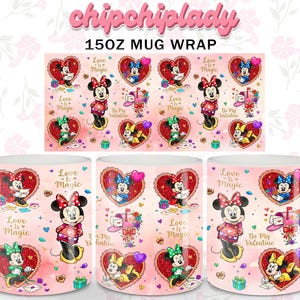 May include: A pink and white mug wrap featuring Minnie Mouse in various poses with heart-shaped designs. The words "Love is Magic" and "Be My Valentine" are also displayed. The mug wrap is designed for a 15oz mug.