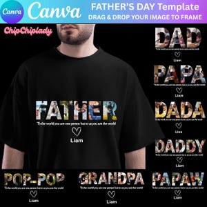 May include: Black t-shirt with the word "FATHER" in a photo collage design. The text "To the world you are one person but to us you are the world" is below the word "FATHER". Additional designs include "DAD", "PAPA", "DADA", "DADDY", "POP-POP", "GRANDPA", and "PAPAW".