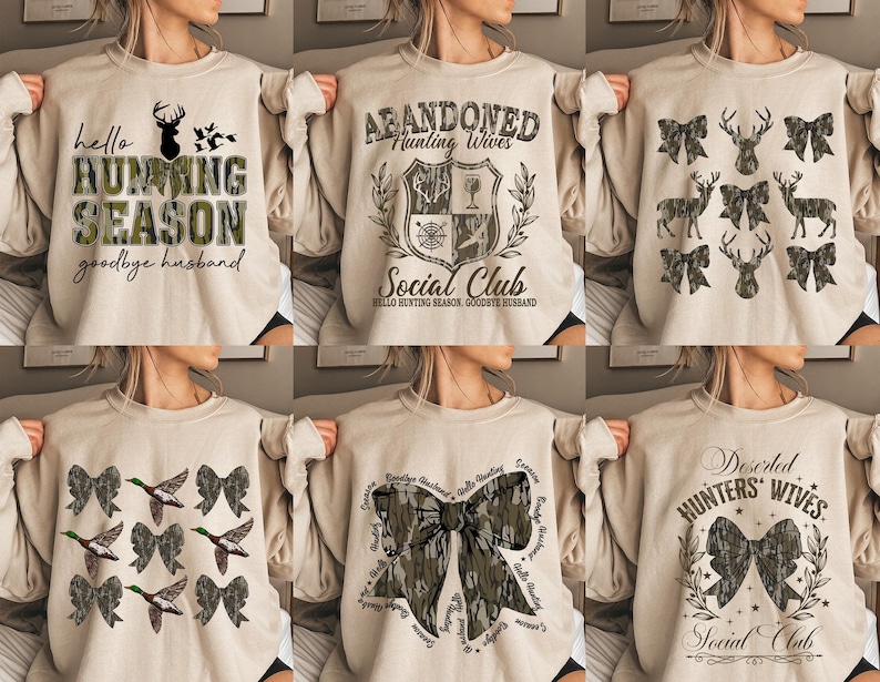 Op de afbeelding: Zes verschillende ontwerpen van beige sweatshirts met camouflageprint en tekst. De ontwerpen omvatten "Hello Hunting Season Goodbye Husband", "Abandoned Hunting Wives Social Club", "Deserted Hunters' Wives Social Club" en drie ontwerpen met strikken en camouflage.