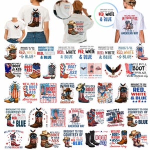 Plus de 30 modèles au format PNG, We'll Put a Boot In Your Ass, 4 juillet, 4 juillet, création de musique country, sublimation patriotique des États-Unis