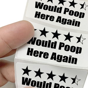 Would Poop Here Again Bathroom Review Stickers | 5 - 1000 Pack Laptop Wall Handle Locker Waterbottle Sticker | Gag gift or Prank Stickers