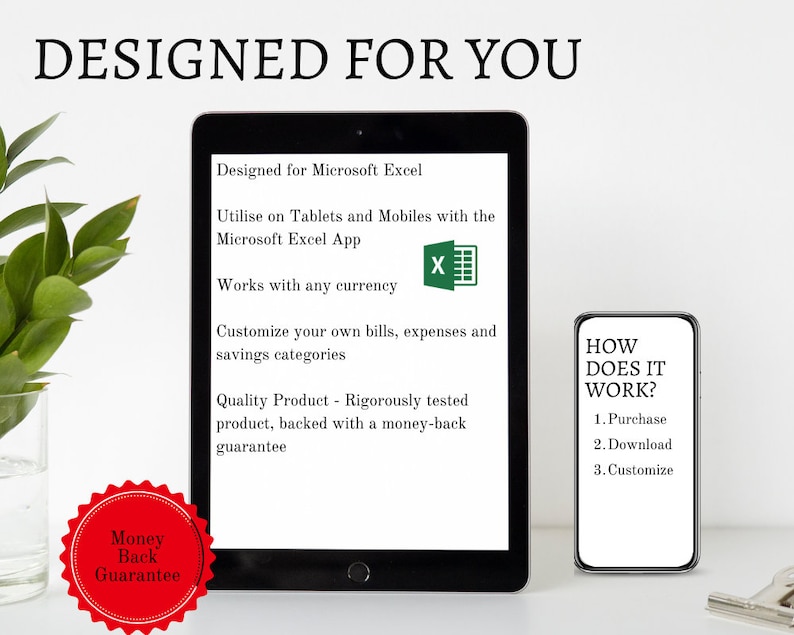 Designed for Microsoft Excel. utilize on tablets, mobiles, phones, ipad with the Microsoft Excel app, works with any currency, start with any month and year. customize your own needs, wants and savings categories. Quality product money back