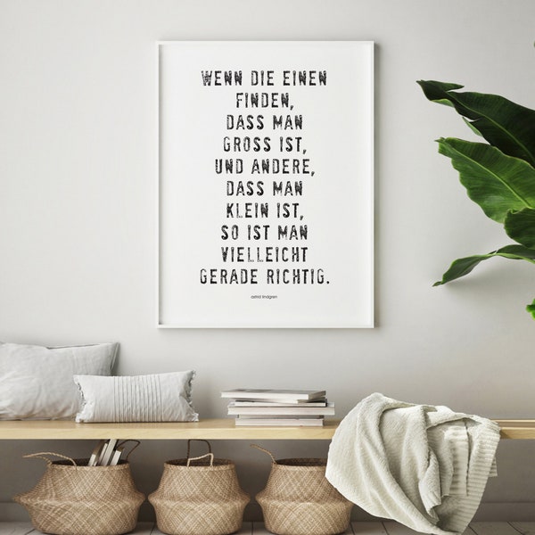 Poster: wenn die einen finden, dass man klein ist..., Zitat Astrid Lindgren, schwarz-weiß, Wandbild minimalistisch, mit Typografie