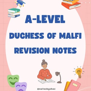 May include: An illustrated graphic with the text "A-LEVEL DUCHESS OF MALFI REVISION NOTES." The image features a student studying, books, a graduation cap, and theatrical masks, all set against a pink background with a grid pattern.