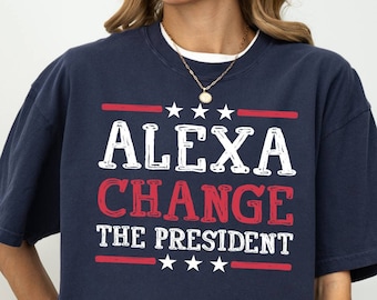 Camiseta "Cambia al Presidente" de Alexa, colores cómodos, patriótica, republicana, presidencial, electoral