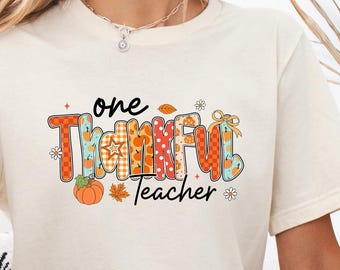 One Thankful Teacher Shirt, Autumn Pumpkin Tee, Fall Teacher Life Shirt, Teacher Thanksgiving Shirt, Teacher Fall Shirt, Fall Teacher