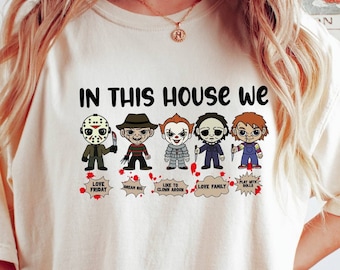 Halloween Shirt, In This House We Shirt, Horror Movie Tee, Scary Shirt, Comfort Colors Tshirt, Spooky Shirt, Fall Season Tee, Ghost Tshirt
