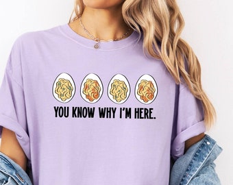Thanksgiving Day Shirt, You Know Why I'm Here Shirt, Fall Season Tee, Thanksgiving Dinner Tee, Thankful Shirt, Comfort Colors Tshirt