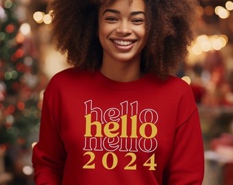 Hello 2024 Sweatshirt, New Year Gift, Christmas Sweater, Xmas Party Shirt, Vacation Sweatshirt, Positive Vibes, Holiday Sweatshirt