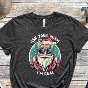 Funny Santa T-shirt, Christmas Shirt, Ask Your Mom, Naught Shirts, Sarcastic Christmas, Xmas Party Shirt, Funny Sayings, Best Party Shirts