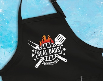 Funny Dad Apron, Grill Apron, Father's Day Gift, BBQ Apron, Chef Dad Apron, Real Dads Play With Fire, Gift For Husband, Cooking Apron