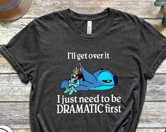 Funny Stitch T-shirt, Disneyworld Shirt, Disney Jokes, Stitch Gift, Be Dramatic Shirt, Sarcastic Shirt, Holiday Shirt, Disney Party Shirts
