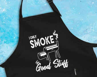 I Only Smoke The Good Stuff Apron, Funny BBQ Apron, Dad Apron, Grill Apron, Father's Day Gift, Cooking Apron, Chef Apron, Gift For Husband