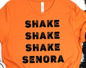 Shake Senora Shirt, Halloween Party Tee, Scary T-Shirt, Movie Fan Shirts, Spooky Season Shirt, Cool Halloween Shirt, Witch Tee, Spooky Ghost