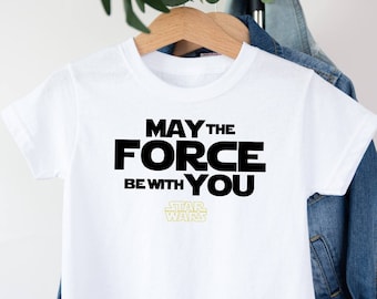 May The Force Be With You T-shirt, Star Wars Shirt, Kids Disney Shirt, Toddler Birthday Gift, Mandalorian Shirt, Disney Trip Shirt