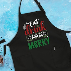 Eat Drink And Be Merry Apron, Christmas Apron, Holiday Cook, Festive Chef, Cook Apron, Mom Apron, Baker Apron, Gift for Xmas, Christmas Prep