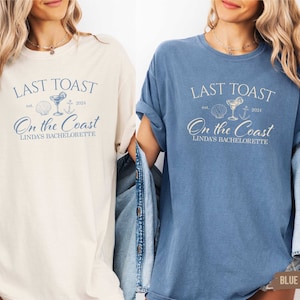 Custom Bachelorette Shirt, Last Toast On The Coast Shirt, Beach Bachelorette Shirt, Bridal Party Tee, Country Club, Comfort Colors