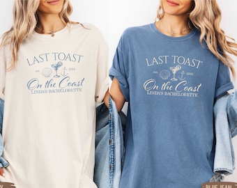 Custom Bachelorette Shirt, Last Toast On The Coast Shirt, Beach Bachelorette Shirt, Bridal Party Tee, Country Club, Comfort Colors