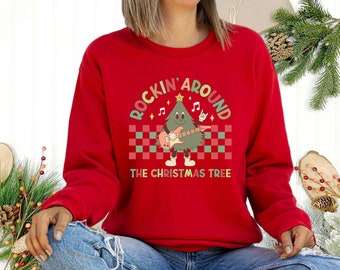 Rockin Around The Christmas Tree Sweatshirt, Christmas Song Tee, Santa Shirt, Xmas Sweatshirt, Cozy Sweatshirt, Holiday Tee, Gift for Xmas