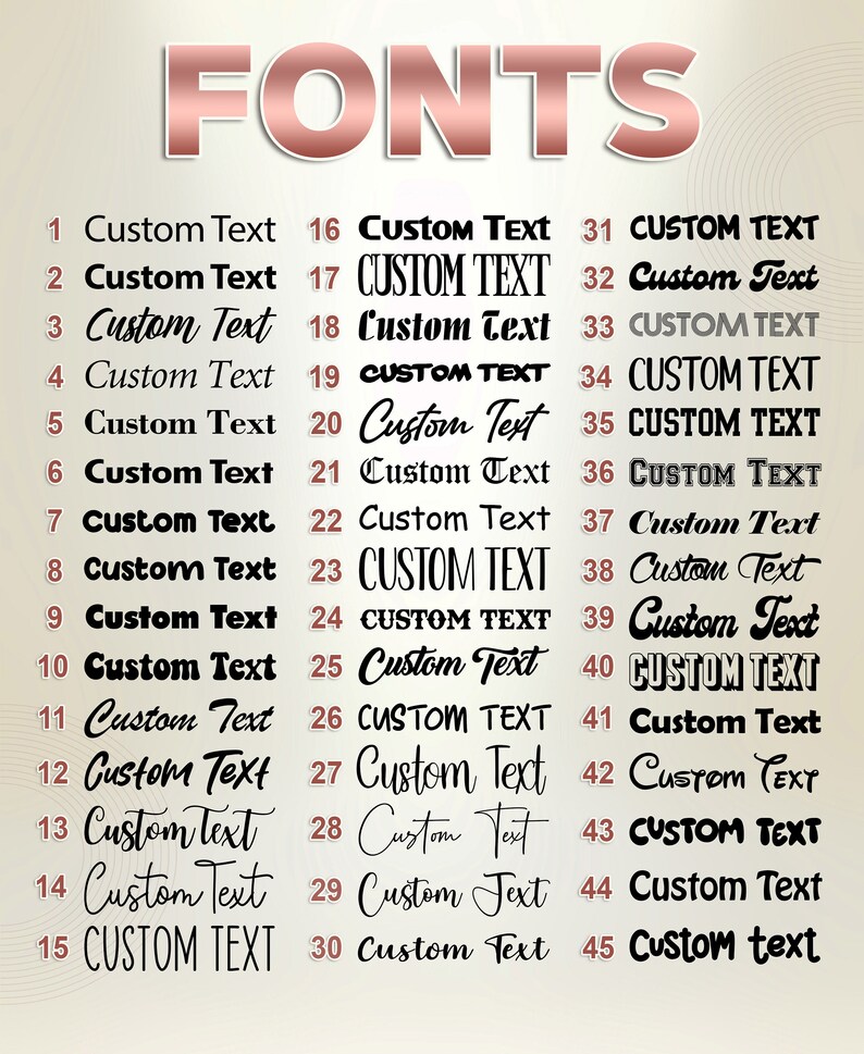 May include: A chart with 45 different font styles for the text "Custom Text". The font styles range from bold to cursive to handwritten.