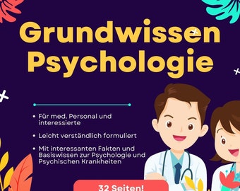 May include: A colorful graphic with the text "Grundwissen Psychologie" in yellow. The graphic features two cartoon doctors, one male and one female, with a blue background and green and orange floral accents. The text below the title reads "Für med. Personal und interessierte", "Leicht verständlich formuliert", "Mit interessanten Fakten und Basiswissen zur Psychologie und Psychischen Krankheiten", and "32 Seiten!"