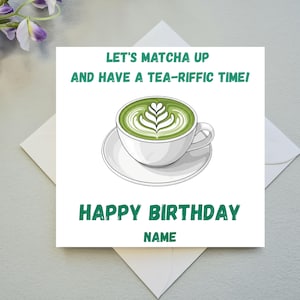 Matcha Birthday Card; Customized card for Matcha lover