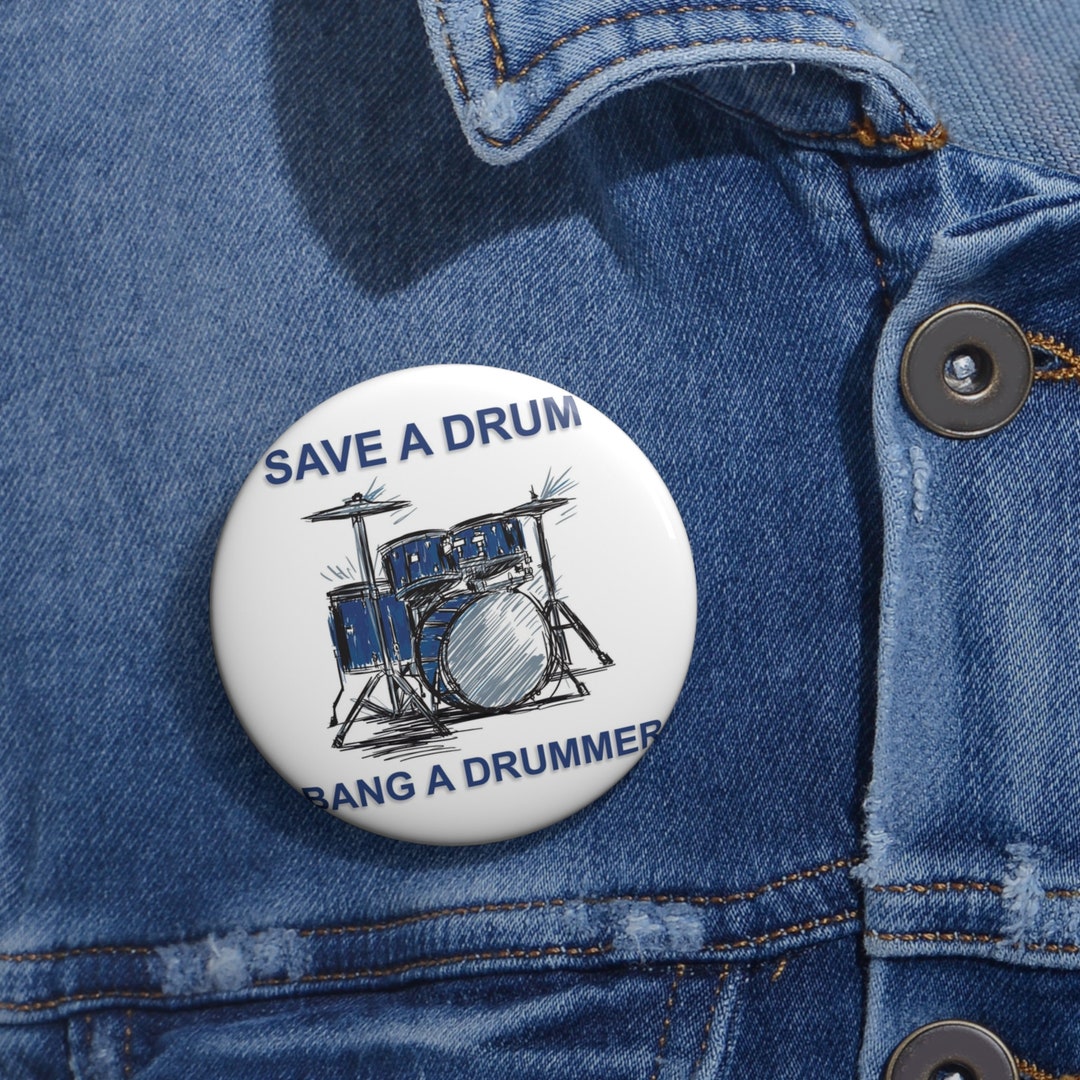 Funny Meme save a Drum, Bang a Drummer Joke Pin Buttons Etsy