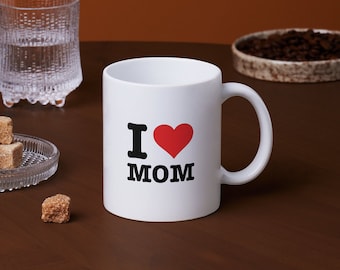 I love mom mug, mothers day gift, gift for mothers, best gift, gift for mothers, best mug gift, gift for mom, mothers day mug