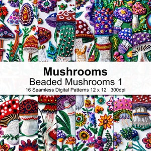 May include: A digital download of 16 seamless patterns featuring colorful beaded mushrooms. The patterns are 12 inches by 12 inches and 300 dpi.