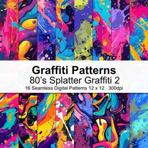 May include: 16 digital seamless patterns featuring bright, colorful, abstract graffiti designs in a splatter style. The patterns are 12 inches by 12 inches and 300 dpi. The text "Graffiti Patterns 80's Splatter Graffiti 2" is displayed on a white background.