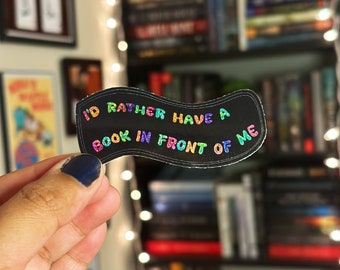 I&#39;d rather have a book in front of me sticker | book sticker, laptop sticker, water bottle sticker, kindle sticker, glitter sticker, vinyl