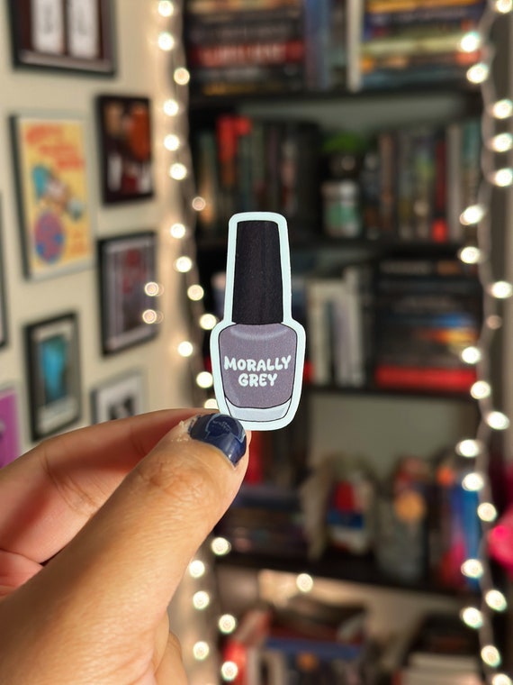 Morally Grey Sticker | Bookish Vinyl Decal