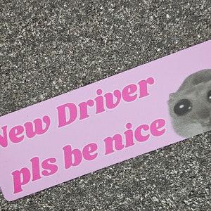 Magnetic Bumper Magnet | New Driver pls be Nice | sad hamster | Magnet for Car | Beginner Magnet | Beginner please be nice |