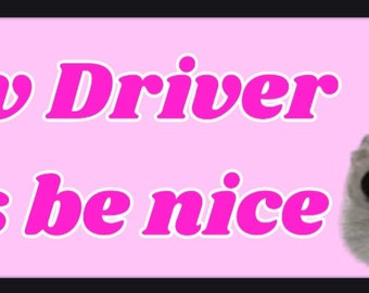 Magnetic Bumper Magnet | New Driver pls be Nice | sad hamster | Magnet for Car | Beginner Magnet | Beginner please be nice |