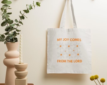 My Joy Comes From The Lord Tote Bag, Christian Gift Bag, Jesus Lover Bag, Religious Gift, Bible Verse Tote Bag, Ecofriendly Bag